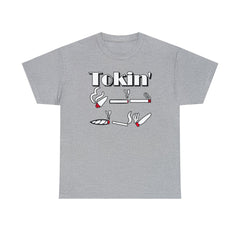 Tokin' - T-Shirt - Witty Twisters Fashions