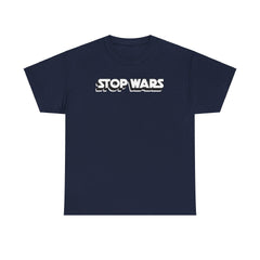 Stop Wars - T-Shirt - Witty Twisters Fashions