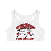 Who Wears Sport Shorts I Wear Sport Shorts - Seamless Sports Bra - Witty Twisters Fashions