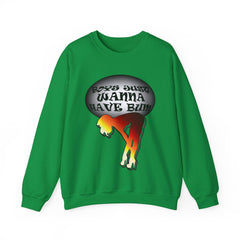 Boys Just Wanna Have Bum - Sweatshirt - Witty Twisters Fashions