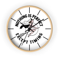 Nothing is perfect except timing - Wall Clock - Witty Twisters Fashions