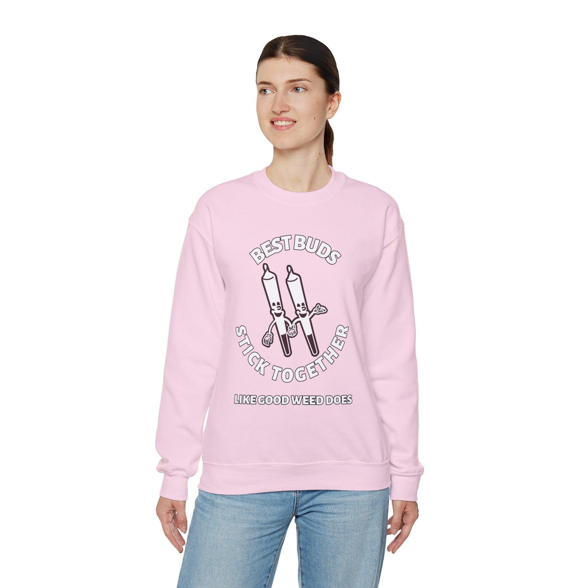 Best Buds Stick Together Like Good Weed Does - Sweatshirt - Witty Twisters Fashions