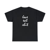 Love Eat Shit - T-Shirt - Witty Twisters Fashions