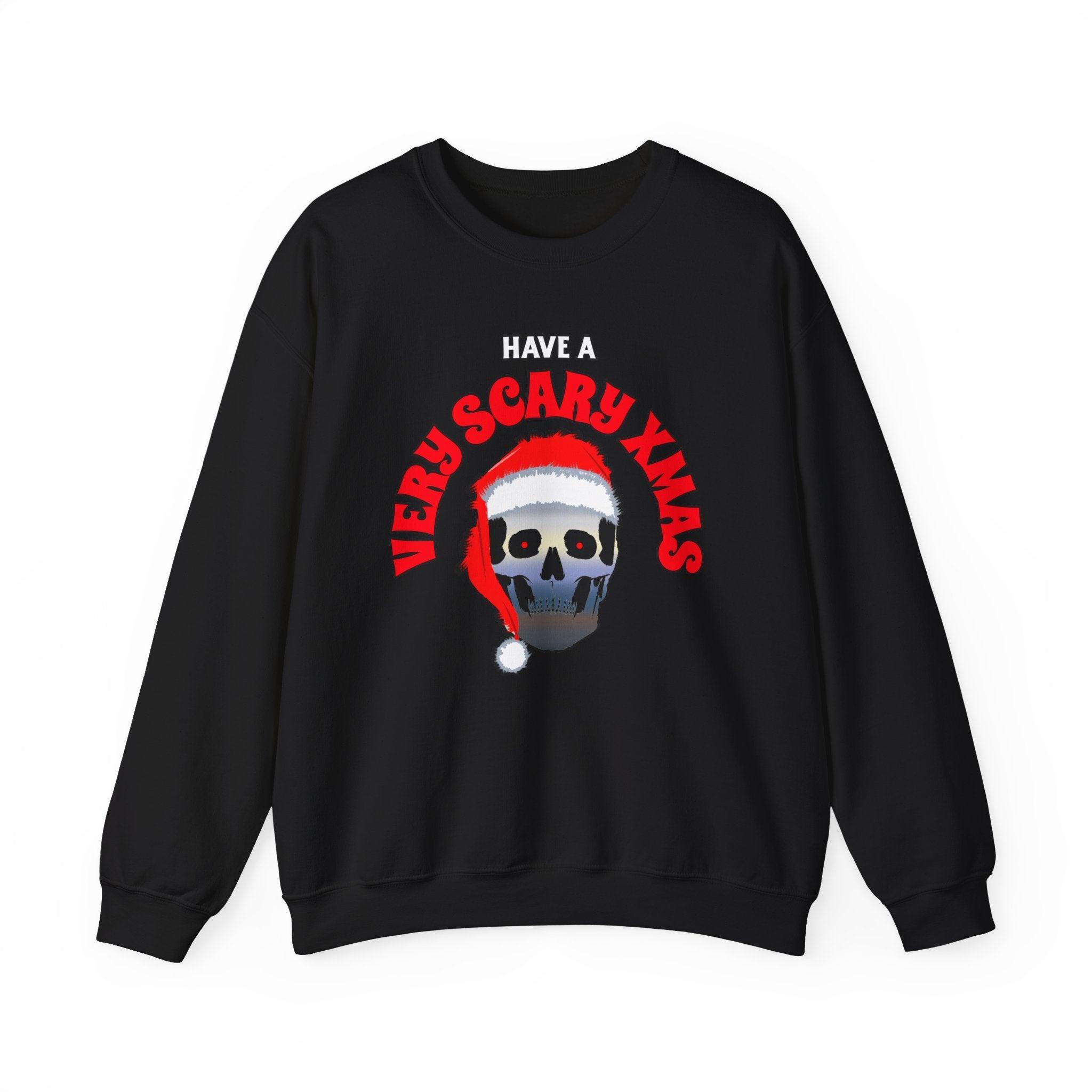 Have A Very Scary Xmas - Sweatshirt - Witty Twisters Fashions