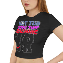 Hot Tub Good Time Machine - Women's Baby Tee - Witty Twisters Fashions