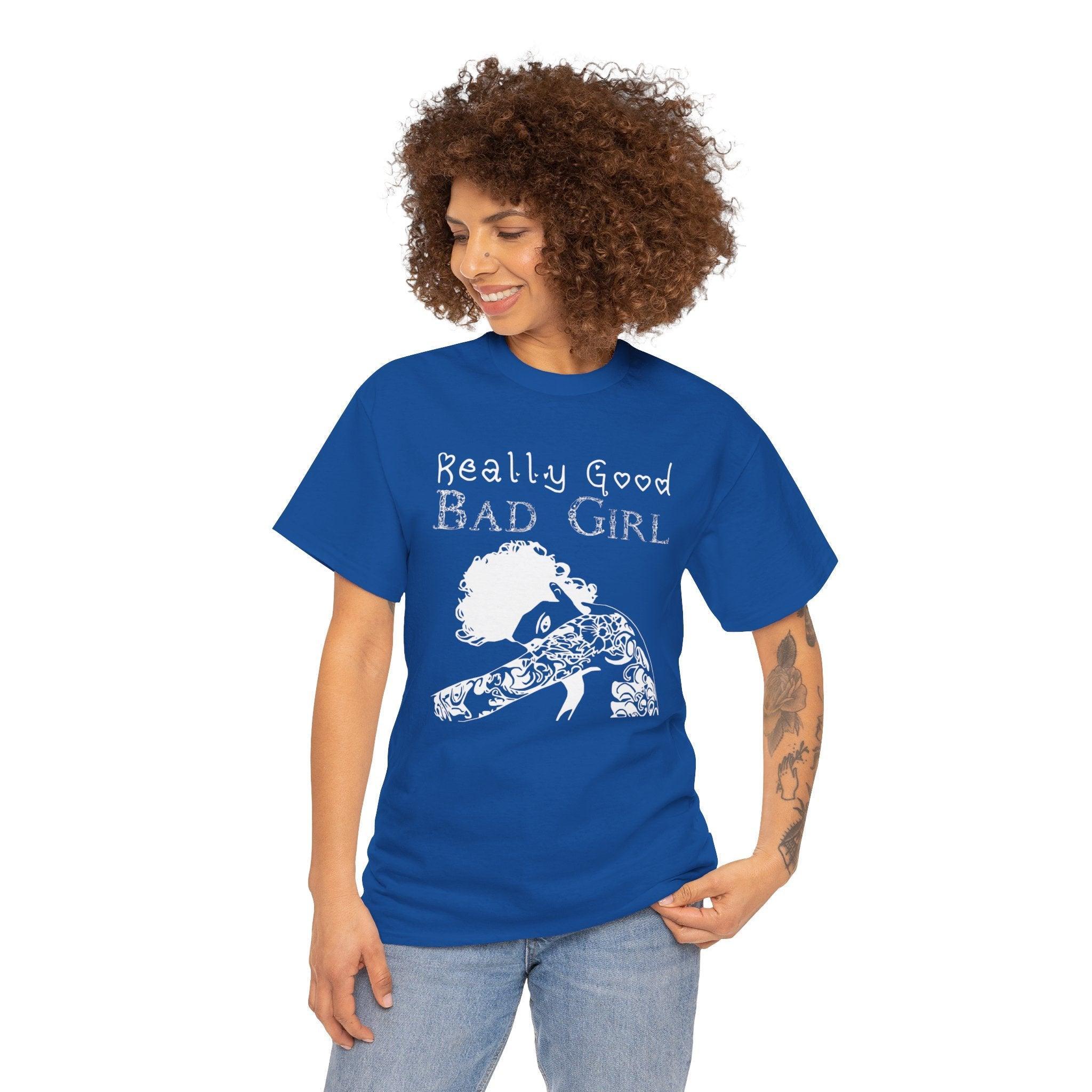Really Good Bad Girl - T-Shirt - Witty Twisters Fashions