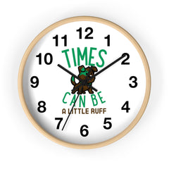 Times can be a little ruff - Wall Clock - Witty Twisters Fashions