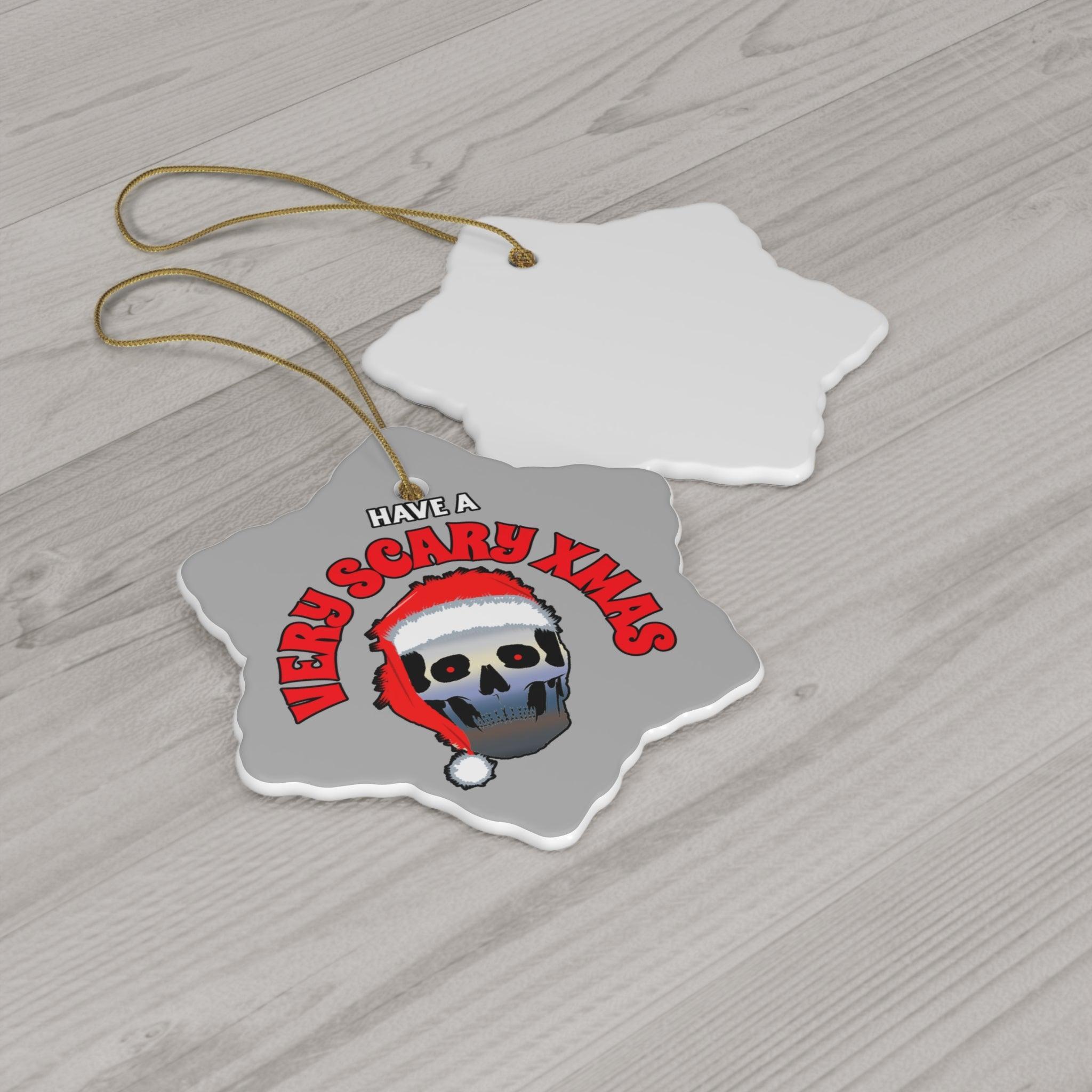 Have A Very Scary Xmas - Ceramic Ornaments - Witty Twisters Fashions