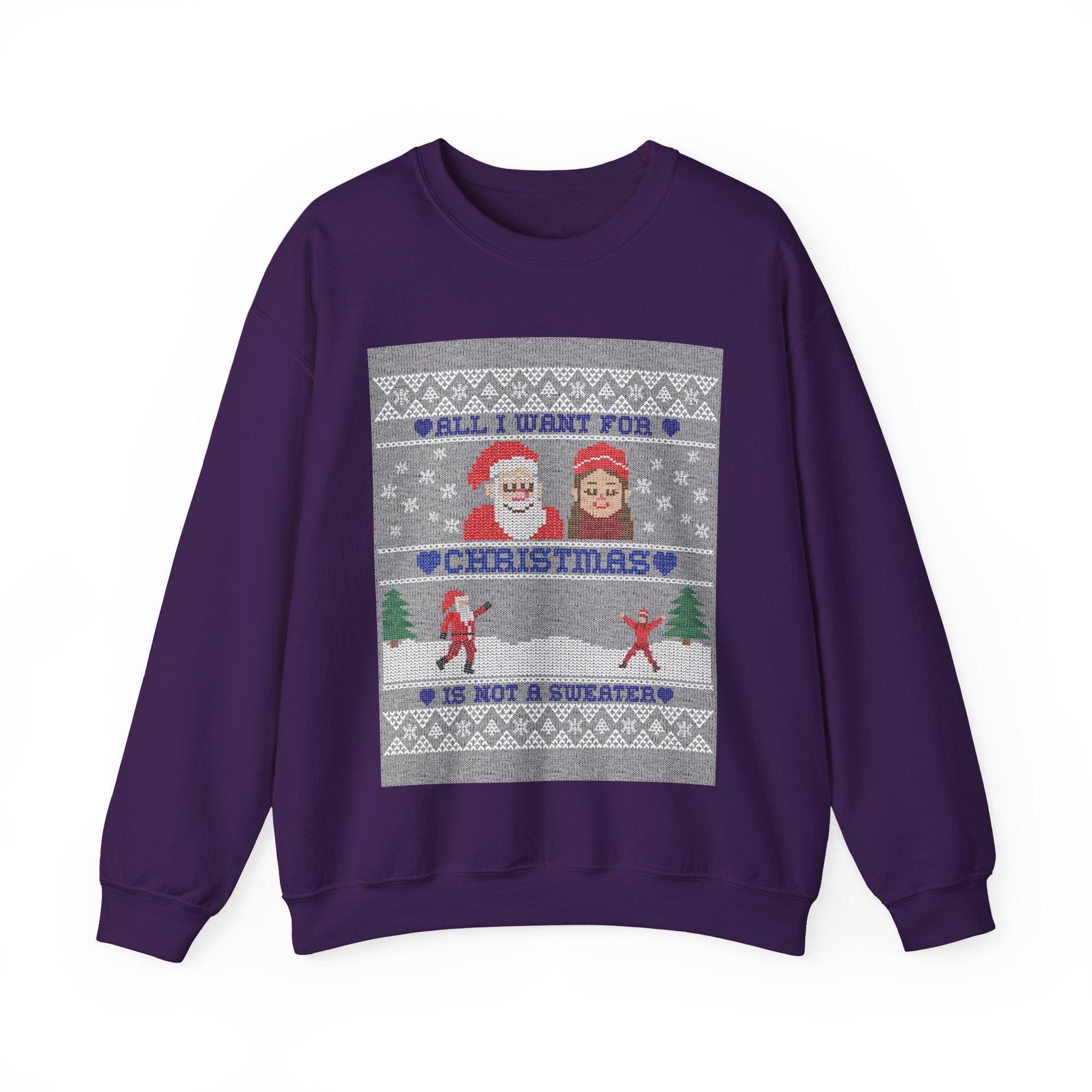 All I want for Christmas is not a sweater - Sweatshirt - Witty Twisters Fashions
