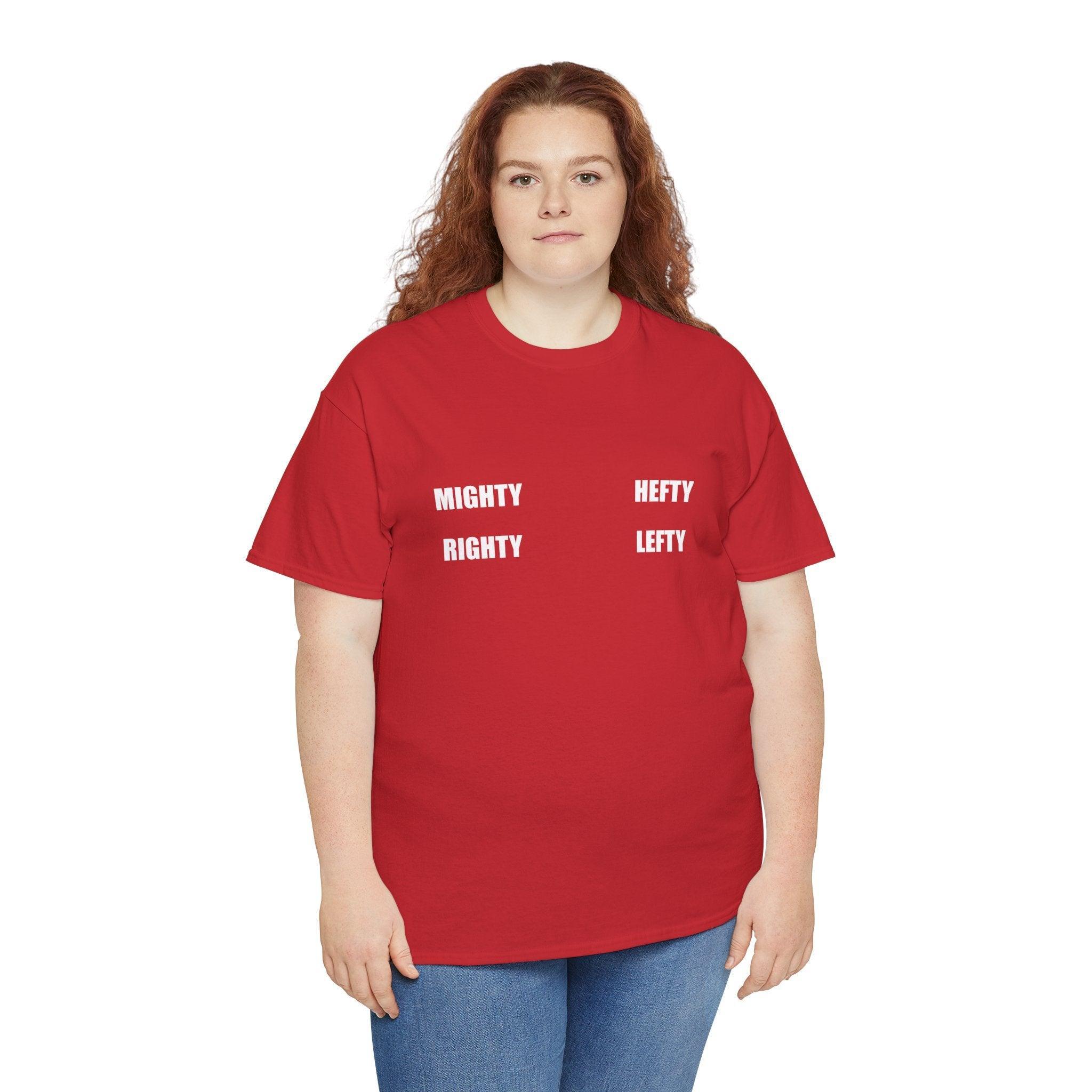 Mighty Righty Hefty Lefty - T-shirt - Witty Twisters Fashions