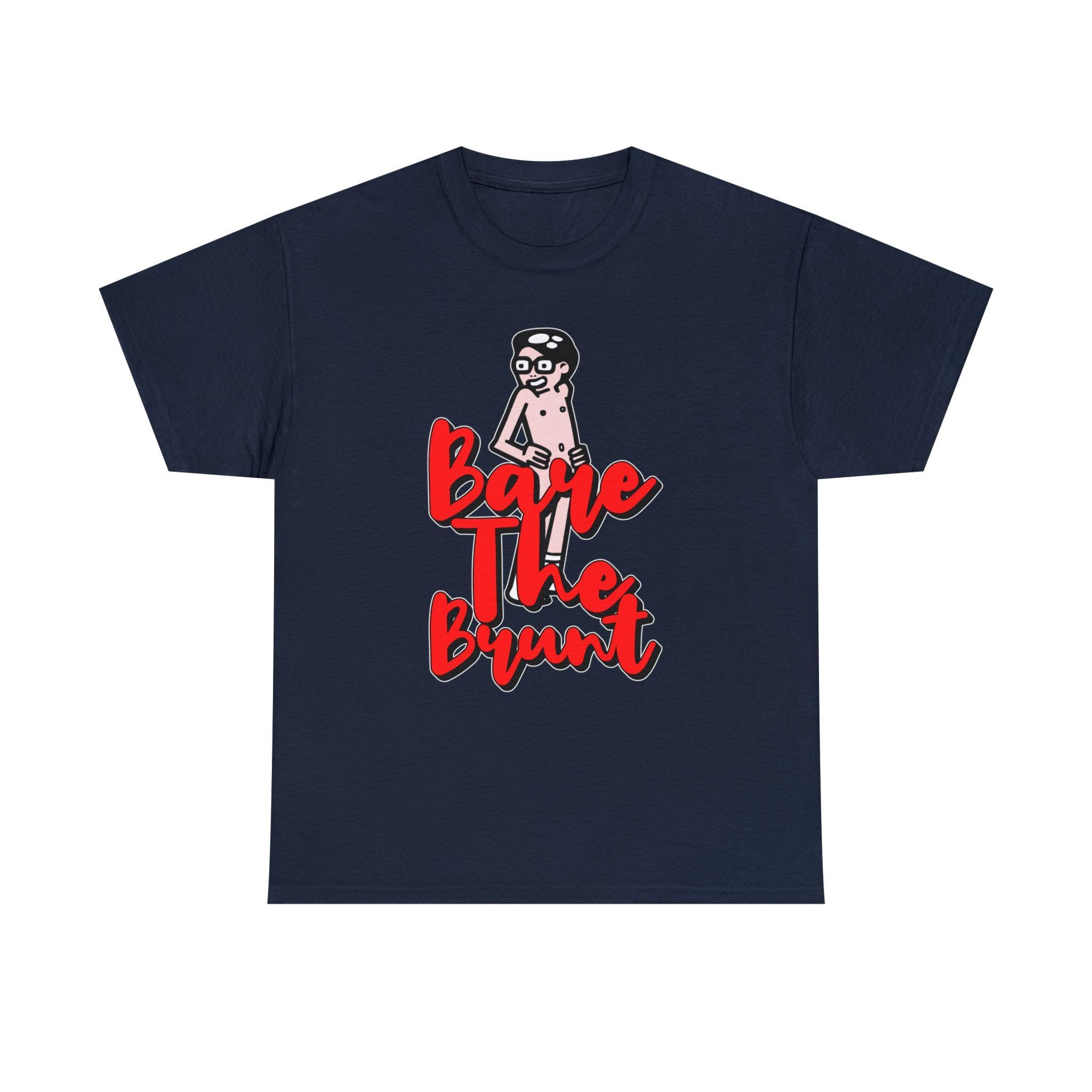 Bare The Brunt - T-Shirt - Witty Twisters Fashions