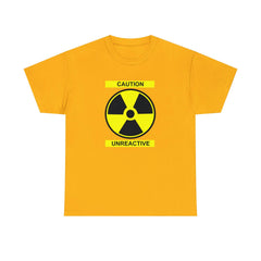 Caution Unreactive - T-Shirt - Witty Twisters Fashions