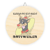 Rudolph The Red-Nosed Rottweiler - Wood Sign - Witty Twisters Fashions