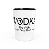 Wodka Like Vodka But With Twice The V-Power - Shot Glass - Witty Twisters Fashions