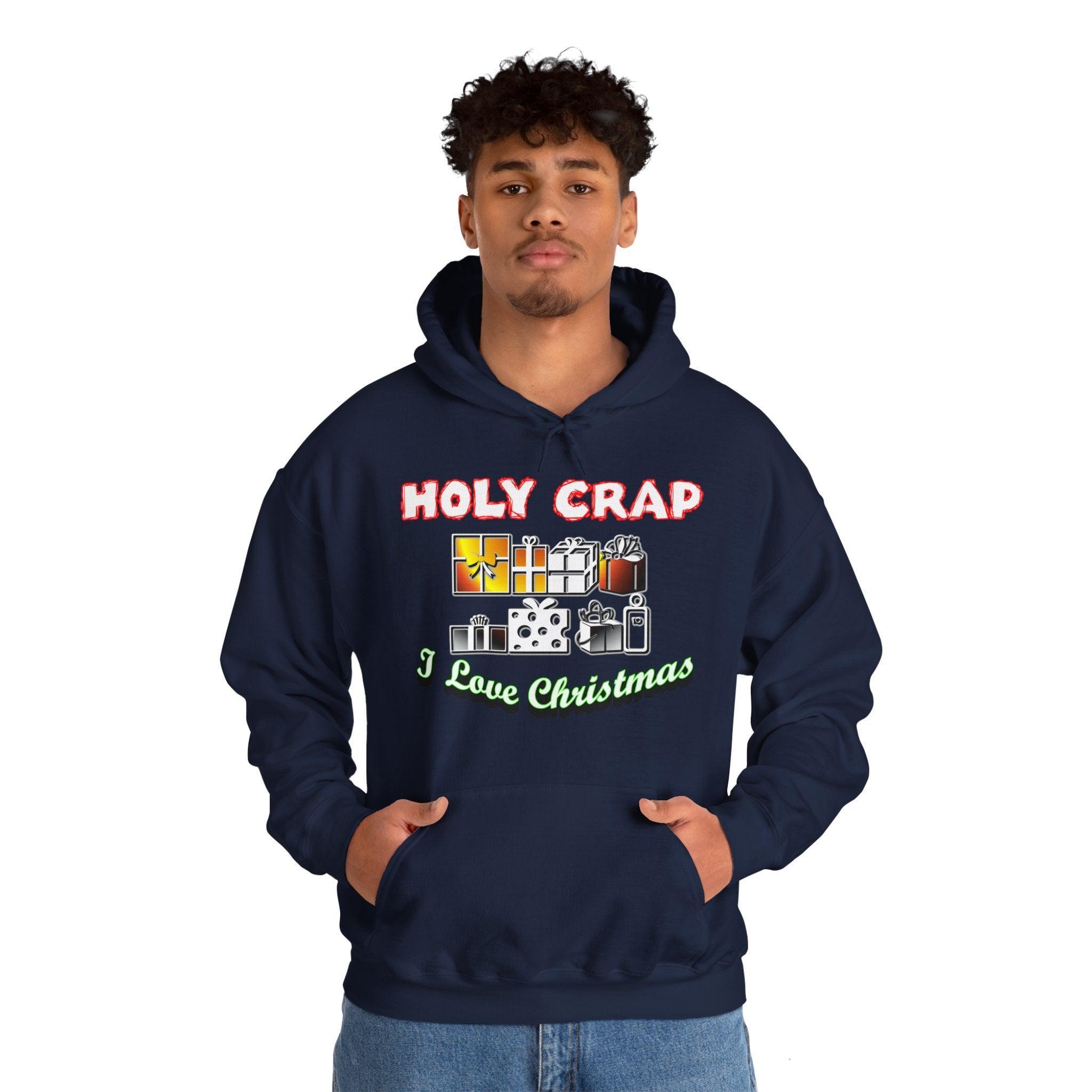 Holy Crap I Love Christmas - Hoodie - Witty Twisters Fashions