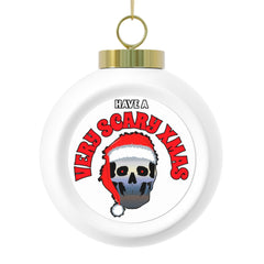 Have A Very Scary Xmas - Christmas Ball Ornament - Witty Twisters Fashions