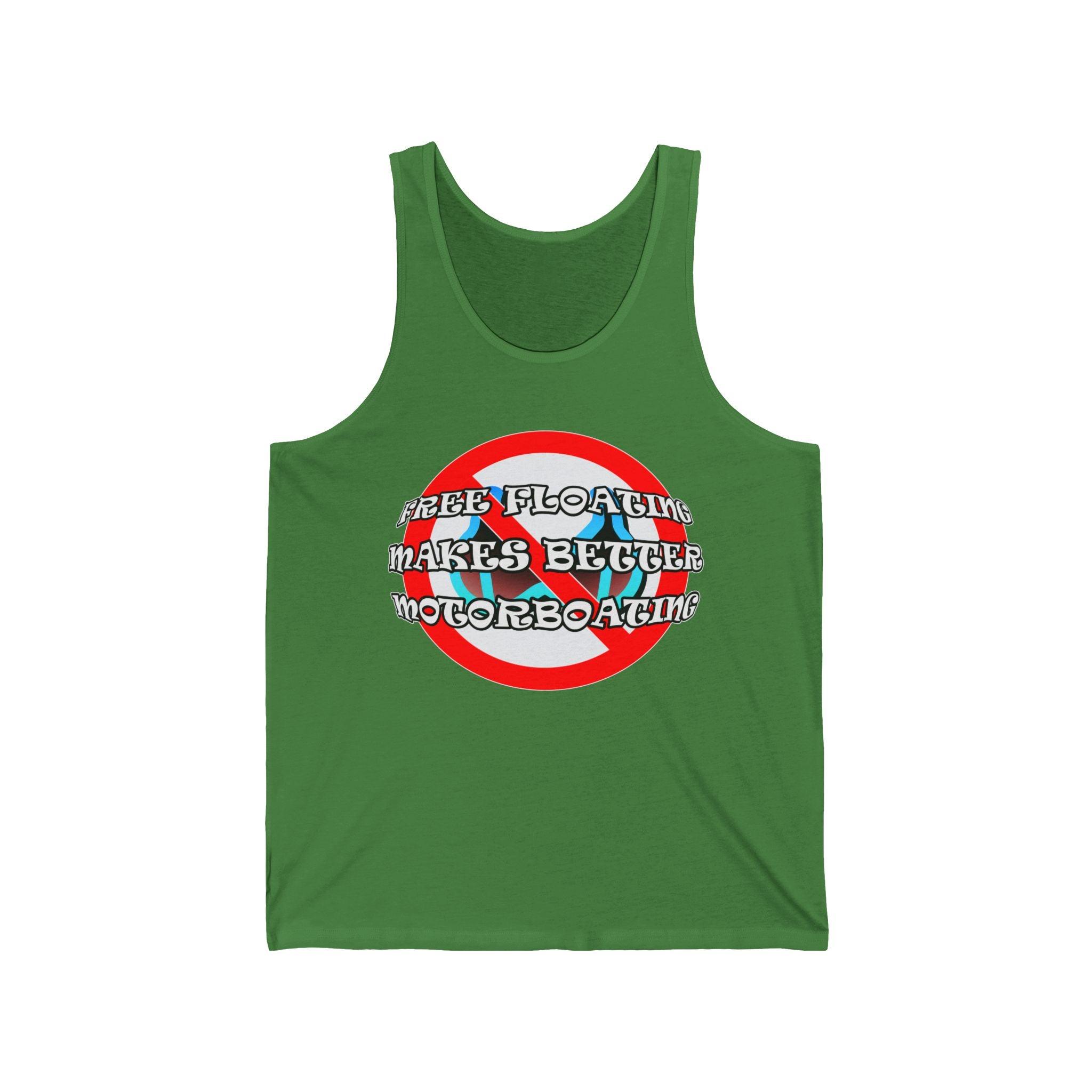 Free Floating Makes Better Motorboating - Tank Top - Witty Twisters Fashions