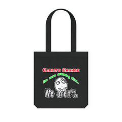 Climate Change Is An Easy Fix. We Aren't. - Woven Tote Bag - Witty Twisters Fashions
