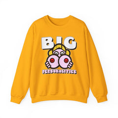 Big Personalities - Sweatshirt - Witty Twisters Fashions