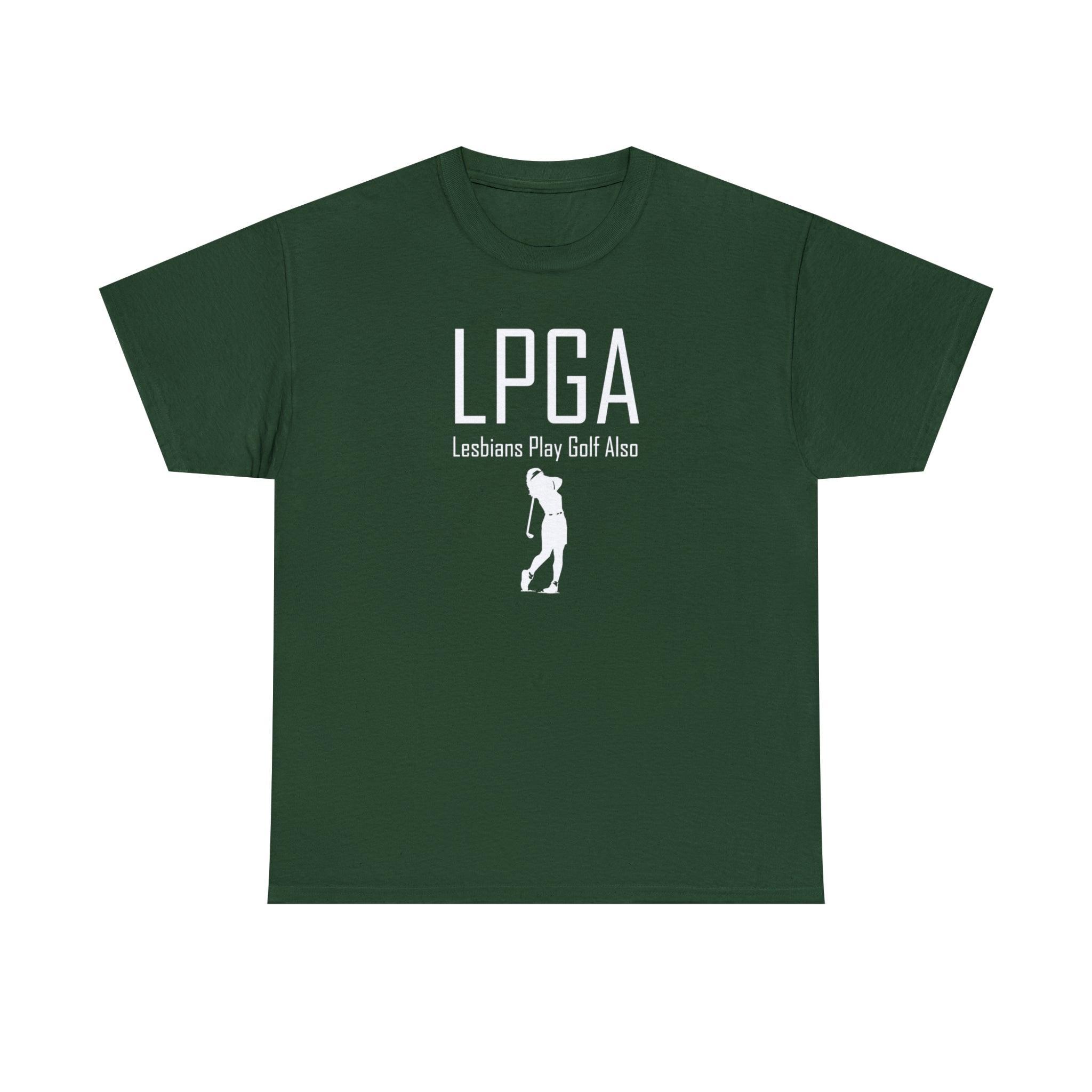 LPGA Lesbians Play Golf Also - T-Shirt - Witty Twisters Fashions