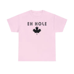 Eh Hole (A Canadian A-Hole) - T-Shirt - Witty Twisters Fashions