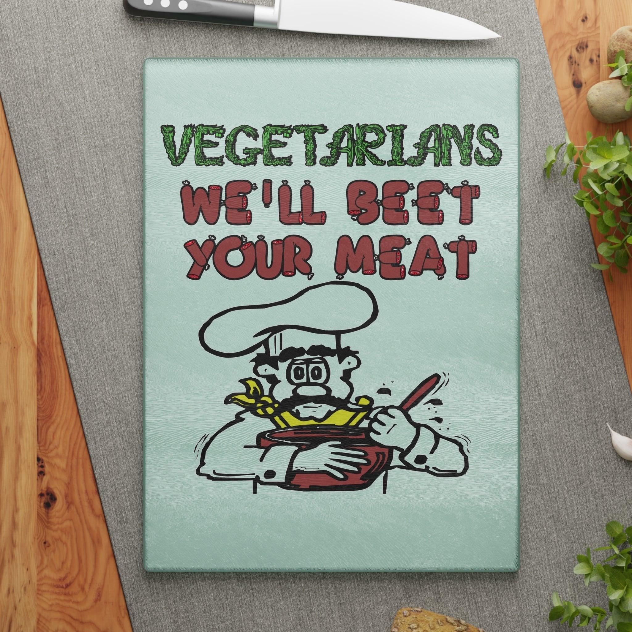 Vegetarians We'll Beet Your Meat - Glass Cutting Board - Witty Twisters Fashions