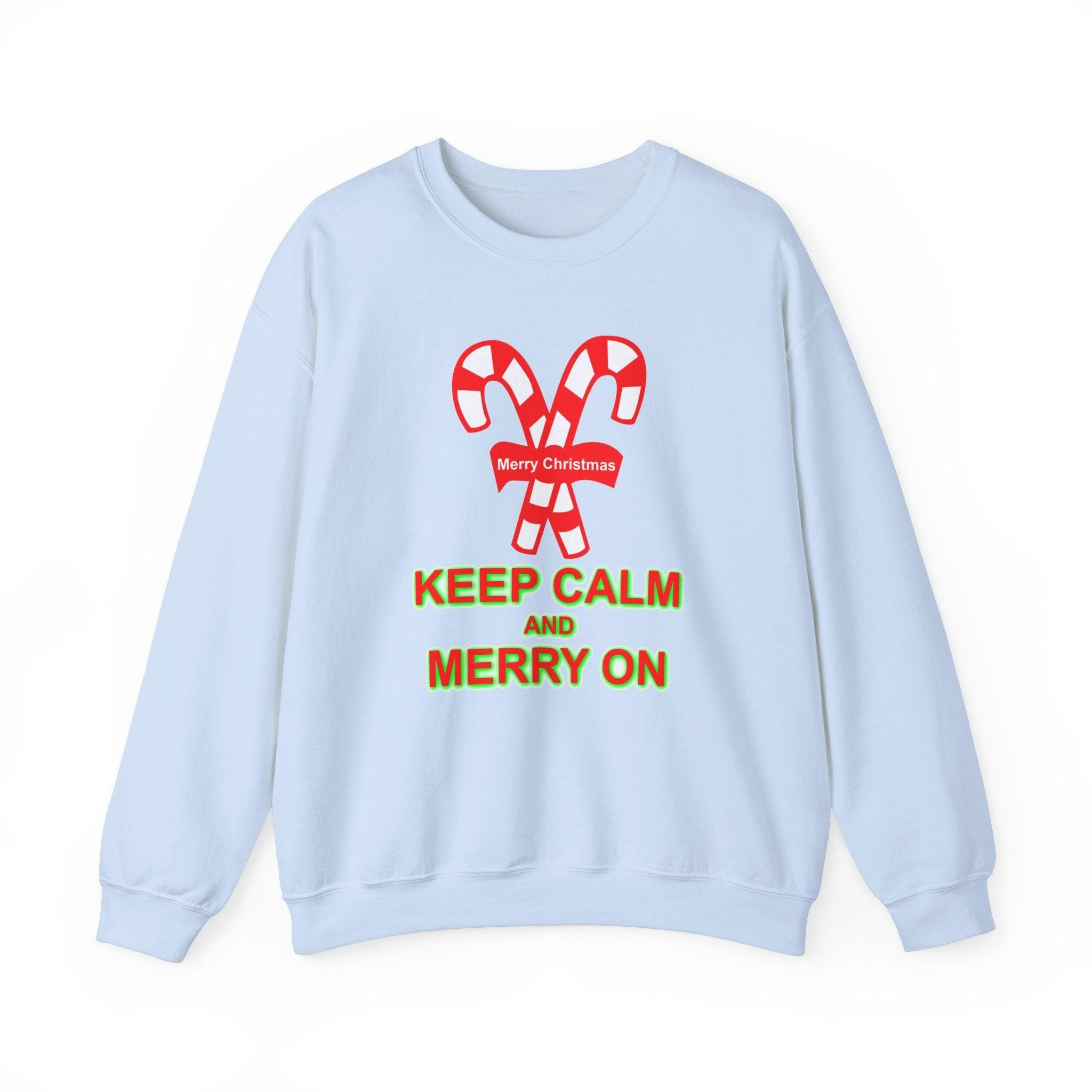 Keep Calm and Merry On - Sweatshirt - Witty Twisters Fashions