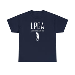 LPGA Lesbians Play Golf Also - T-Shirt - Witty Twisters Fashions