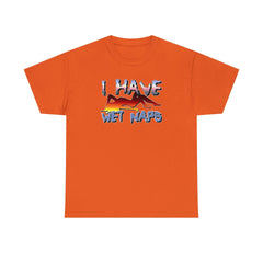I Have Wet Naps - T-Shirt - Witty Twisters Fashions