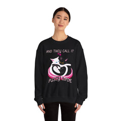 And they call it pussy love - Sweatshirt - Witty Twisters Fashions