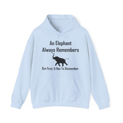 An Elephant Always Remembers But First, It Has To Dismember. - Hoodie - Witty Twisters Fashions