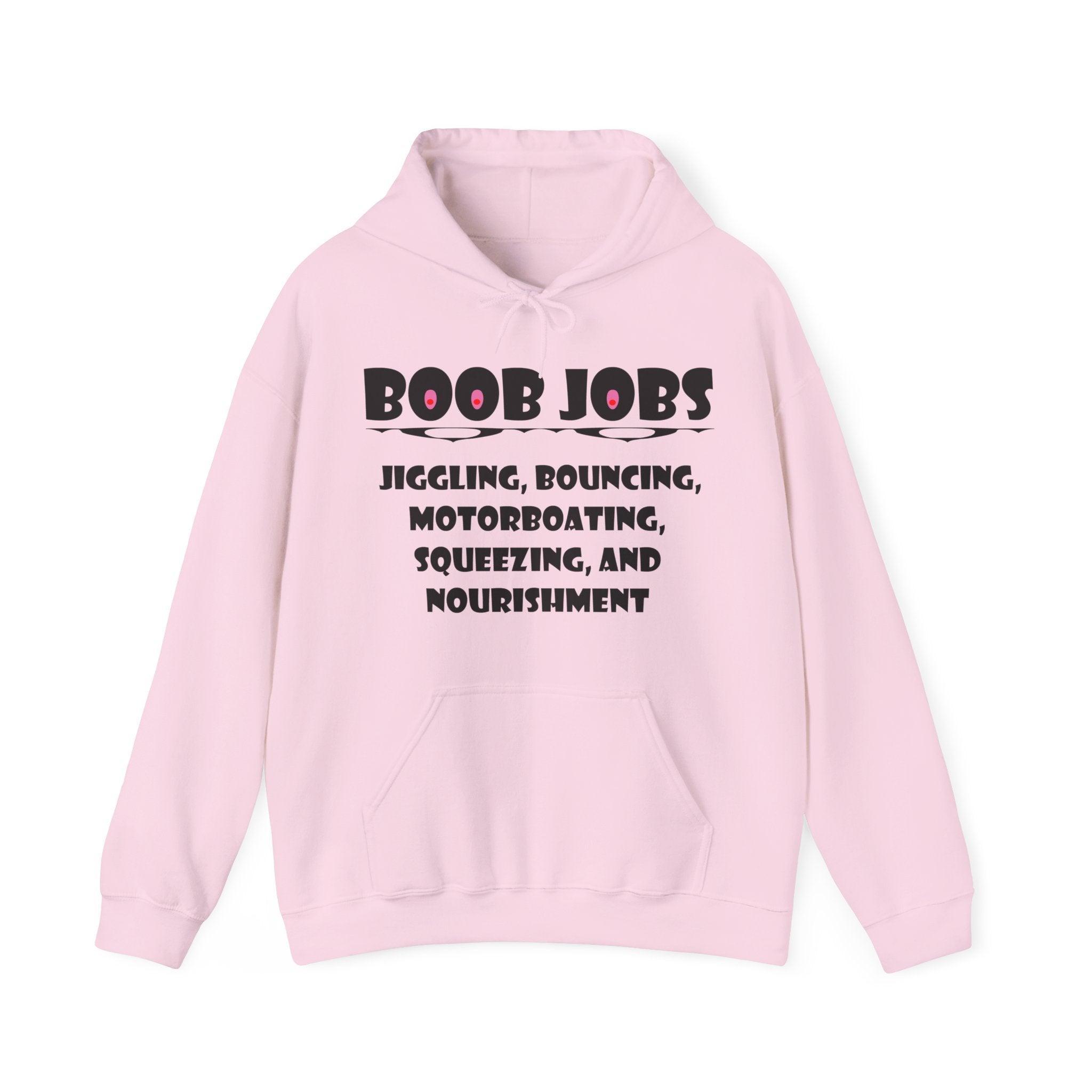 Boob Jobs Jiggling, Bouncing, Motorboating, Squeezing, and Nourishment - Hoodie - Witty Twisters Fashions