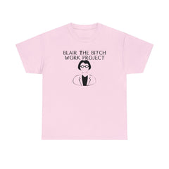 Blair The Bitch Work Project - T-Shirt - Witty Twisters Fashions