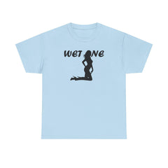 Wet One - T-Shirt - Witty Twisters Fashions