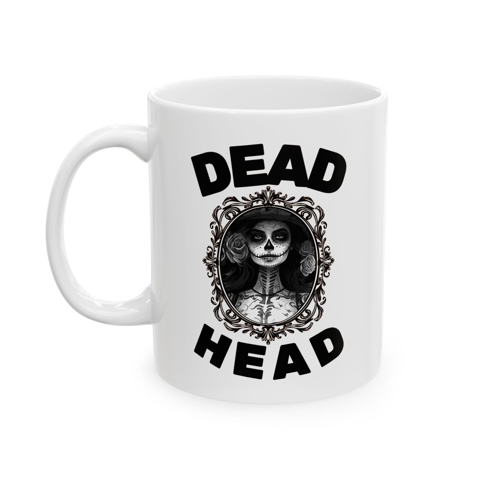 Dead Head - Ceramic Coffee Mug 11oz, 15oz - Witty Twisters Fashions