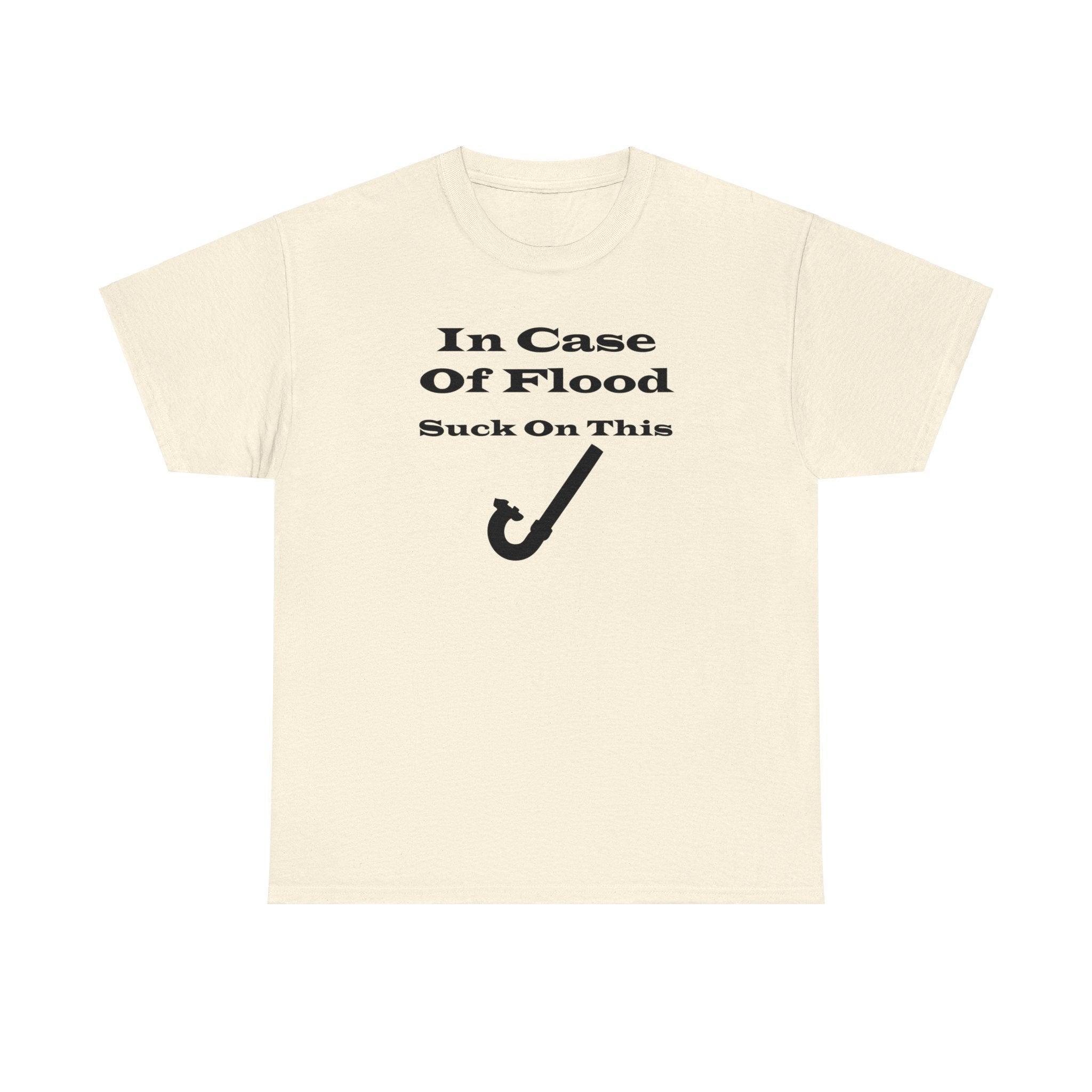 In Case Of Flood Suck On This - T-Shirt - Witty Twisters Fashions