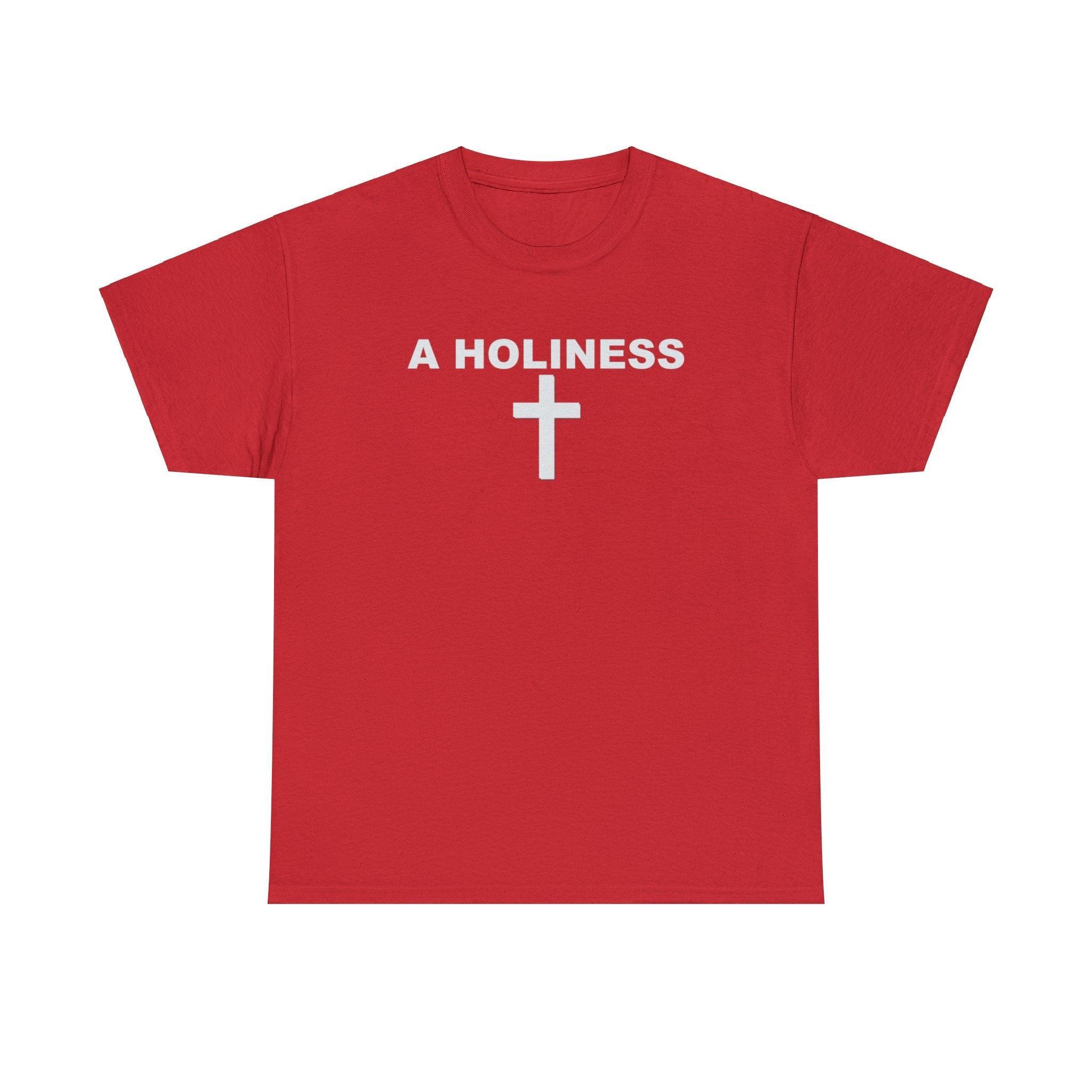 A Holiness - T-Shirt - Witty Twisters Fashions