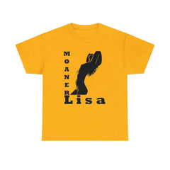 Moaner Lisa - T-Shirt - Witty Twisters Fashions