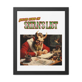 You're going on Satan's List - Framed Poster - Witty Twisters Fashions