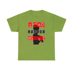 I Can Handle Myself - T-Shirt - Witty Twisters Fashions