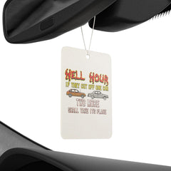 Hell Hour If They Cut Off One Car Two More Shall Take Its Place - Vehicle Air Freshener - Witty Twisters Fashions