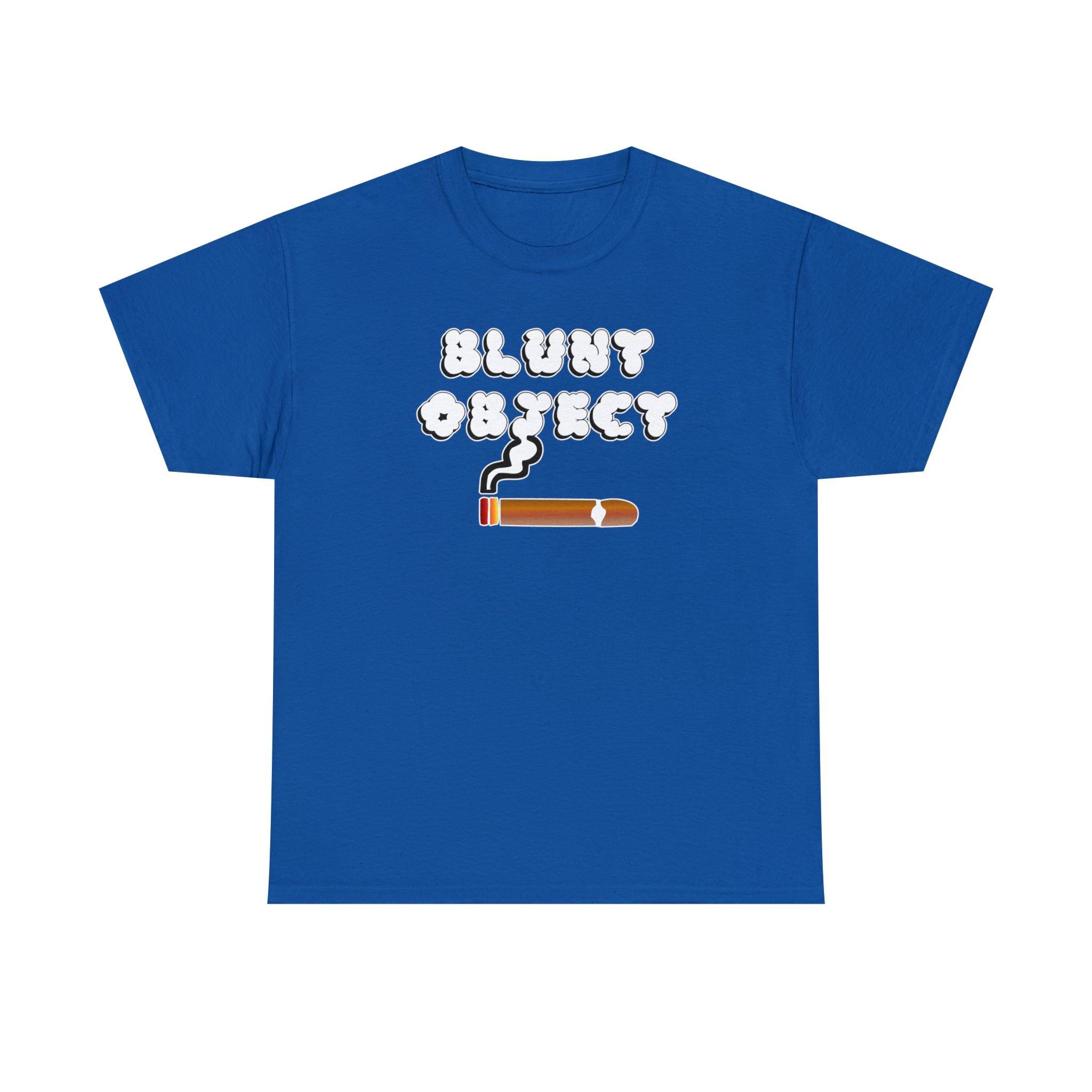 Blunt Object - T-Shirt - Witty Twisters Fashions