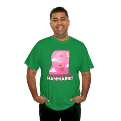 Thanks for all the mammaries - T-Shirt - Witty Twisters Fashions