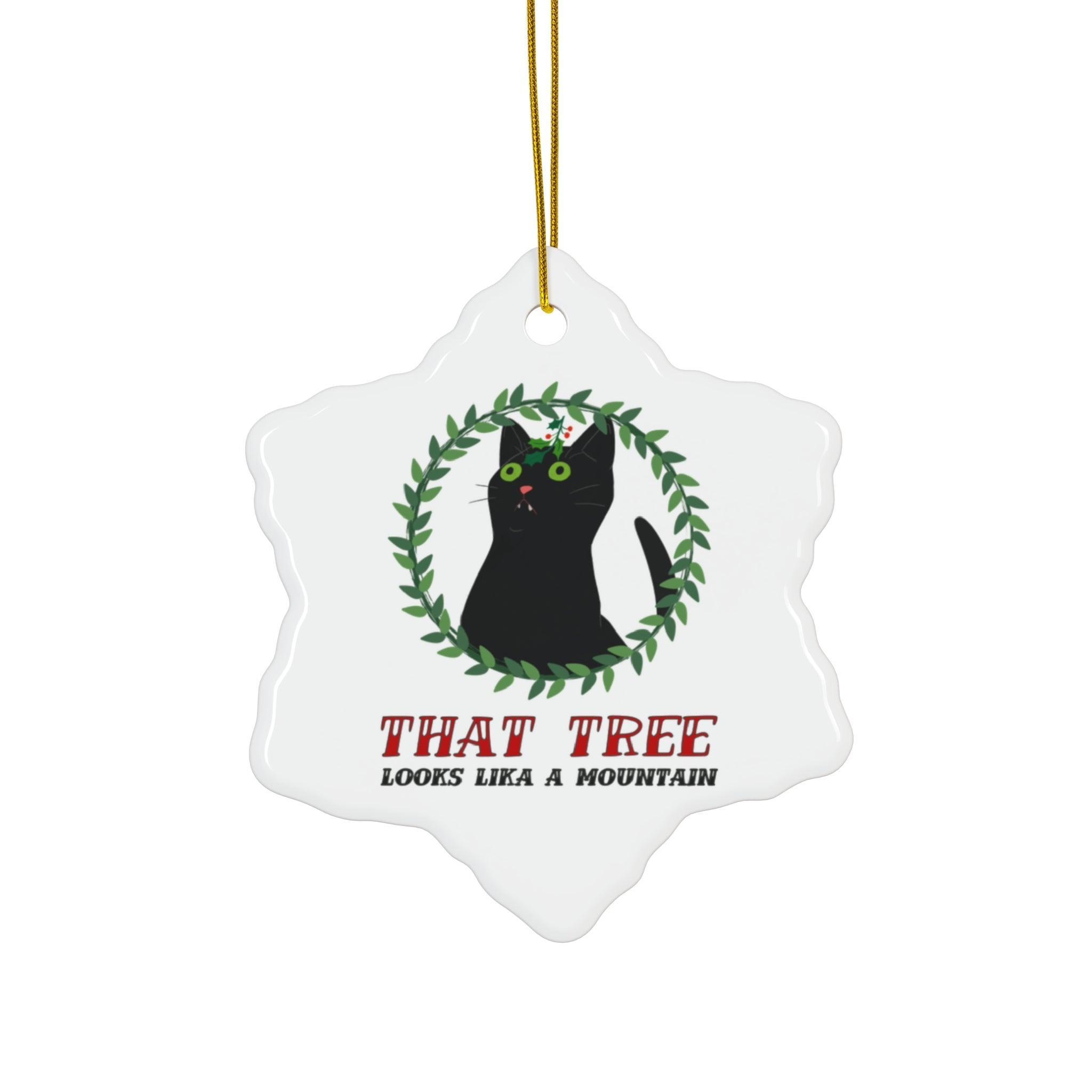 That Tree Looks Like A Mountain - Ceramic Ornaments - Witty Twisters Fashions