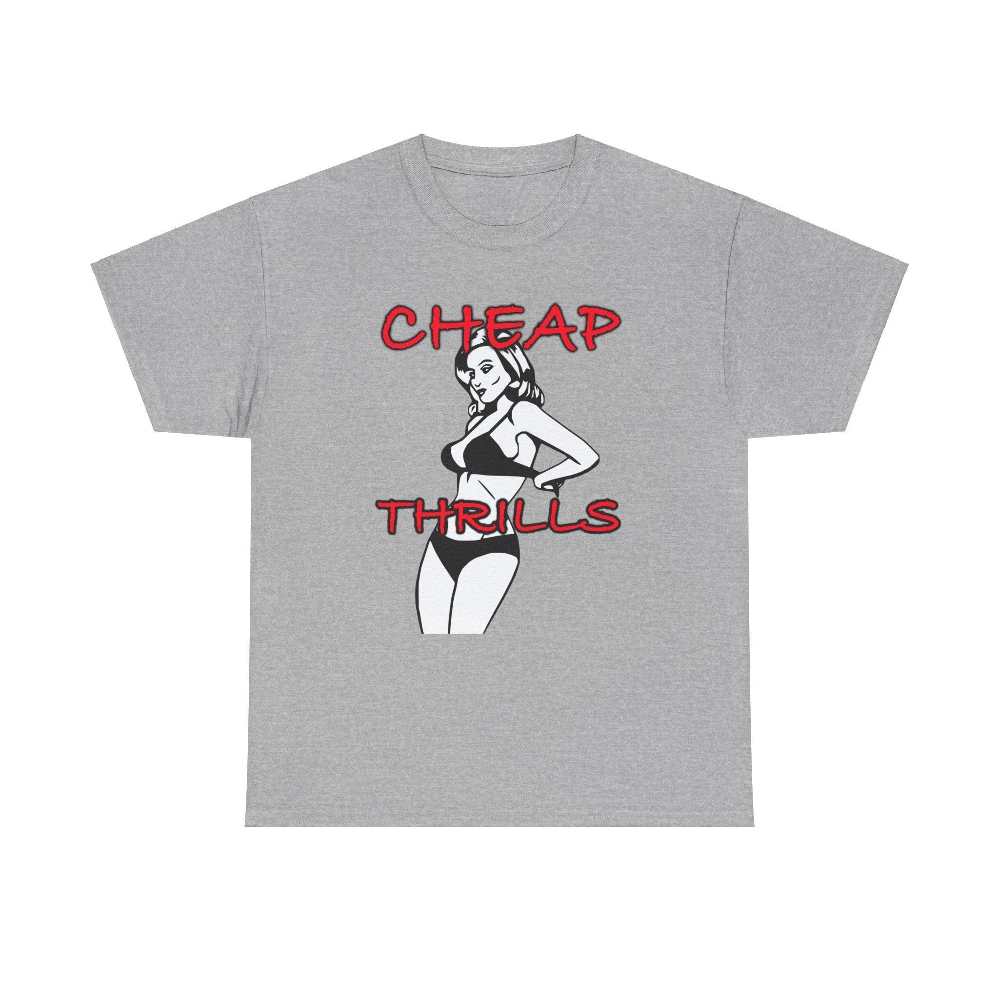 Cheap Thrills - T-Shirt - Witty Twisters Fashions