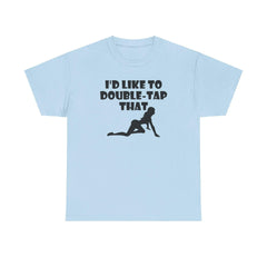 I'd like to double-tap that - T-Shirt - Witty Twisters Fashions