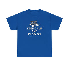 Keep Calm and Plow On - T-Shirt - Witty Twisters Fashions