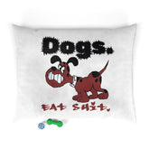 Dogs. Eat Shit. - Pet Bed - Witty Twisters Fashions