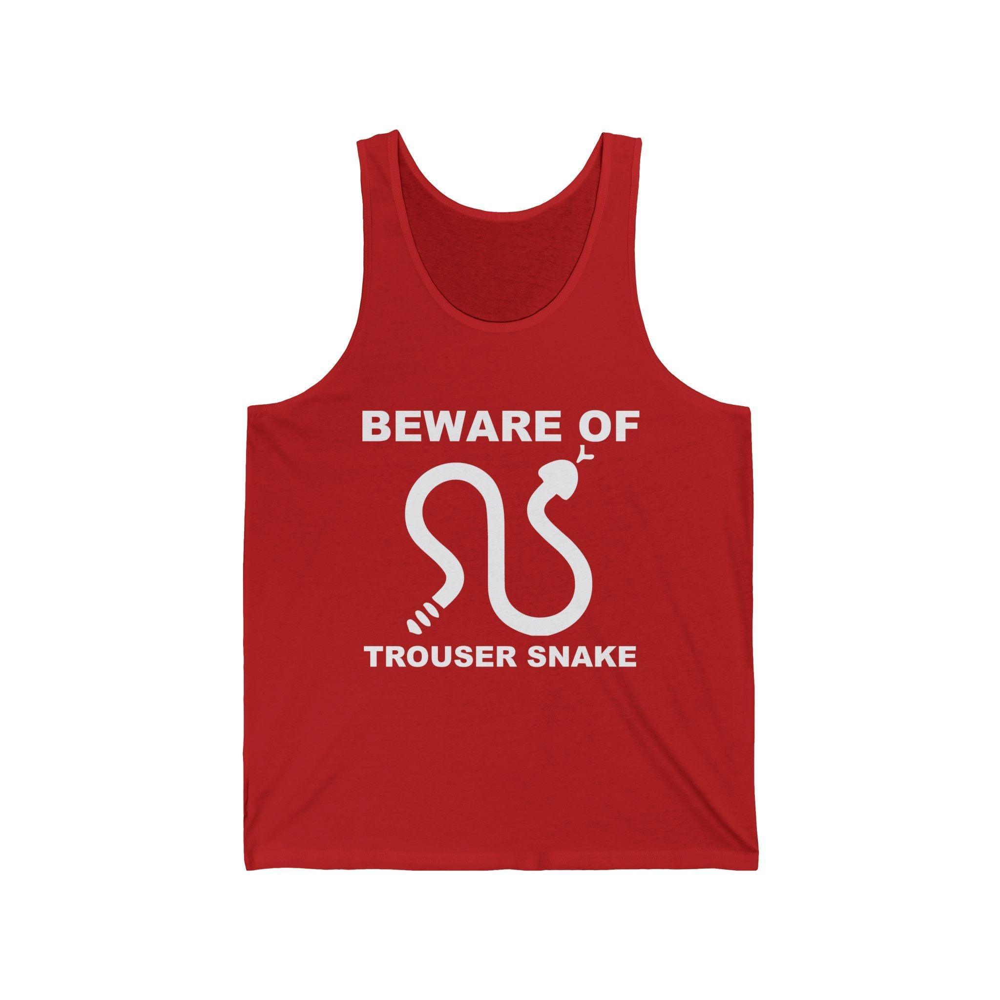 Beware Of Trouser Snake - Tank Top - Witty Twisters Fashions