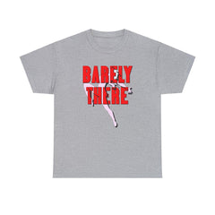 Barely There - T-Shirt - Witty Twisters Fashions